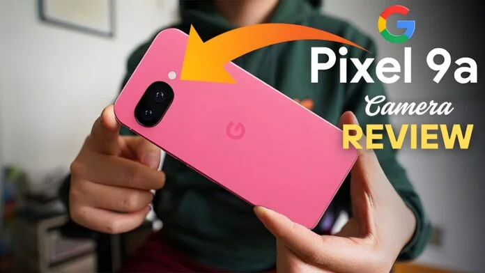 Google Pixel 9a Camera Review