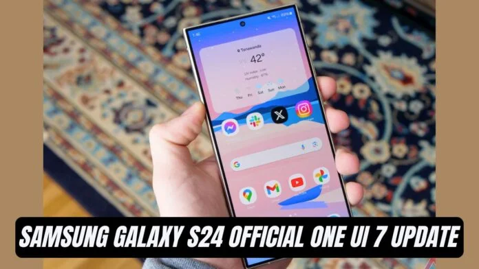 Samsung Galaxy S24 One UI 7 Update
