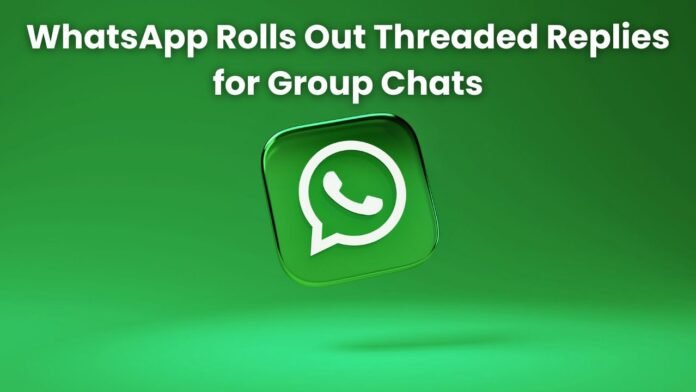 WhatsApp's New Threaded Replies Feature