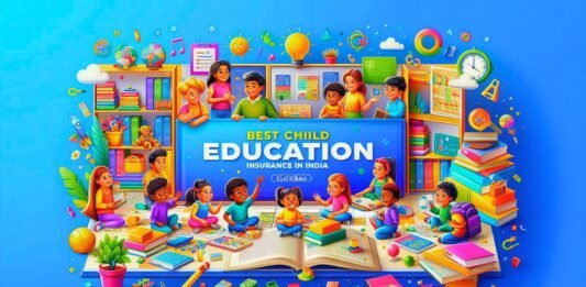 Best Child Education Insurance Plans In India