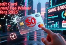 Credit Card Annual Fee Waiver Offers 2025– No Hidden Charges Credit Card Annual Fee Waiver Offers 2025