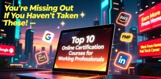 Top Online Certification Courses For Working Professionals: Improve Your Skills, Boost Your Career in 2025! Top Online Certification Courses For Working Professionals