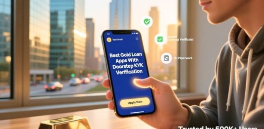 Best Gold Loan Apps With Doorstep KYC Verification