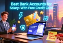 Best Bank Accounts For Salary With Free Credit Card- Top Banks in 2025-26 Best Bank Accounts For Salary With Free Credit Card