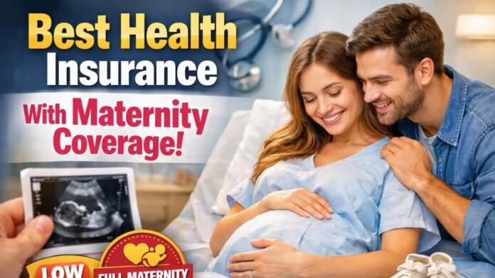 Best Health Insurance With Maternity Coverage