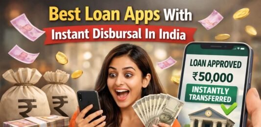 Best Loan Apps With Instant Disbursal In India