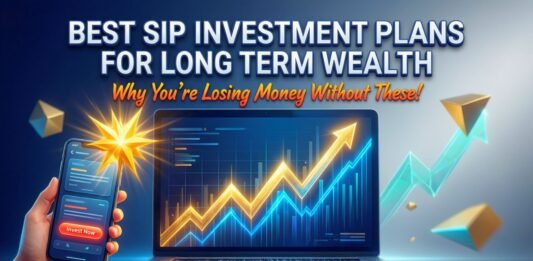 Best SIP Investment Plans For Long Term Wealth