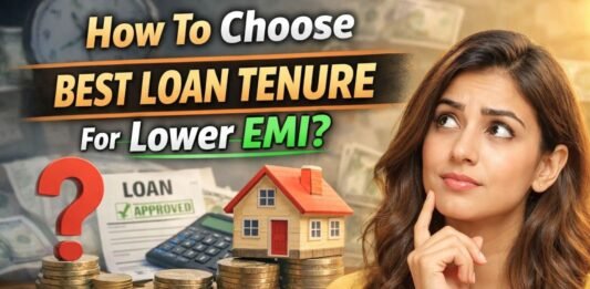 How To Choose Best Loan Tenure For Lower EMI