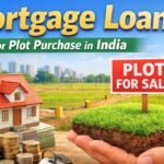 Mortgage Loan For Plot Purchase In India: Eligibility, Rates (2026), Process & Expert Tips Mortgage Loan For Plot Purchase In India