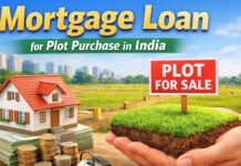 Mortgage Loan For Plot Purchase In India: Eligibility, Rates (2026), Process & Expert Tips Mortgage Loan For Plot Purchase In India