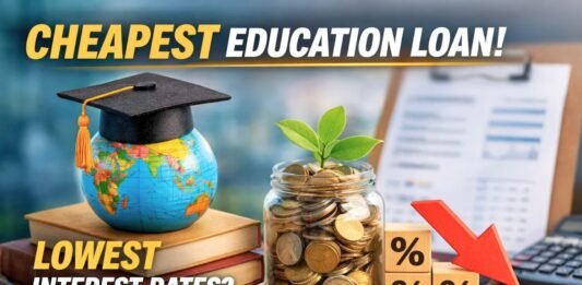 Cheapest Education Loan Interest Rates Comparison