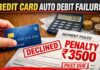 Credit Card Auto Debit Failure Penalty Charges (What You Must Know Before It Costs You) Credit Card Auto Debit Failure Penalty Charges