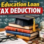 Education Loan Tax Deduction Under Section 80E Explained (2026): How to Save Tax Legally on Your Loan Education Loan Tax Deduction Under Section 80E Explained