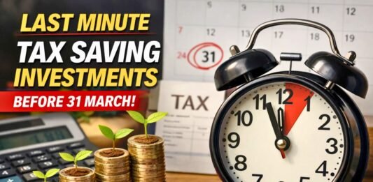 Last Minute Tax Saving Investment Options Before 31 March
