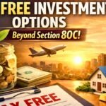 Tax Free Investment Options Beyond Section 80C (2026): Where to Save More Tax Legally Tax Free Investment Options Beyond Section 80C
