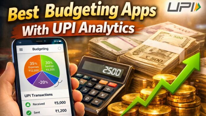 Best Budgeting Apps With Upi Analytics
