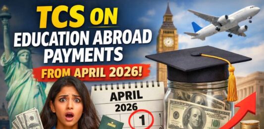 TCS on Education Abroad Payments From April 2026: New Rules, Charges & How to Save Tax