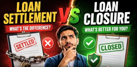 Loan Settlement Vs Loan Closure