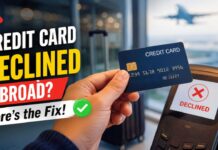 Credit Card Foreign Transaction Declined Fix – 8 Common Reasons and How to Solve Them Credit Card Foreign Transaction Declined Fix