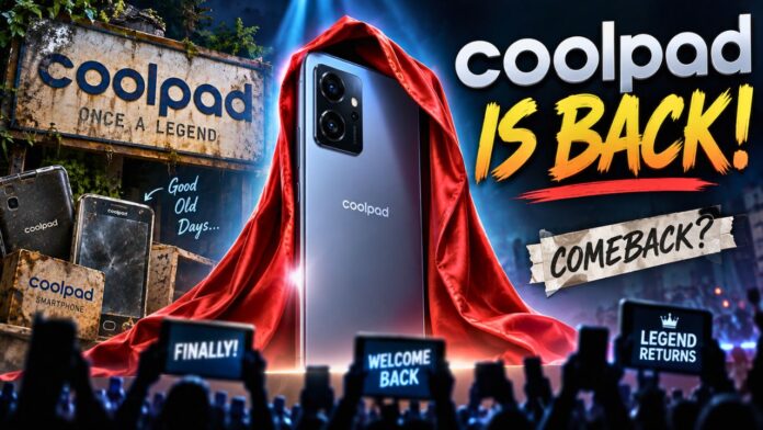 Coolpad Is Back Coolpad Is Back