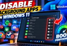 How to Disable Background Apps in Windows 11 to Speed Up Your PC? How to Disable Background Apps in Windows 11